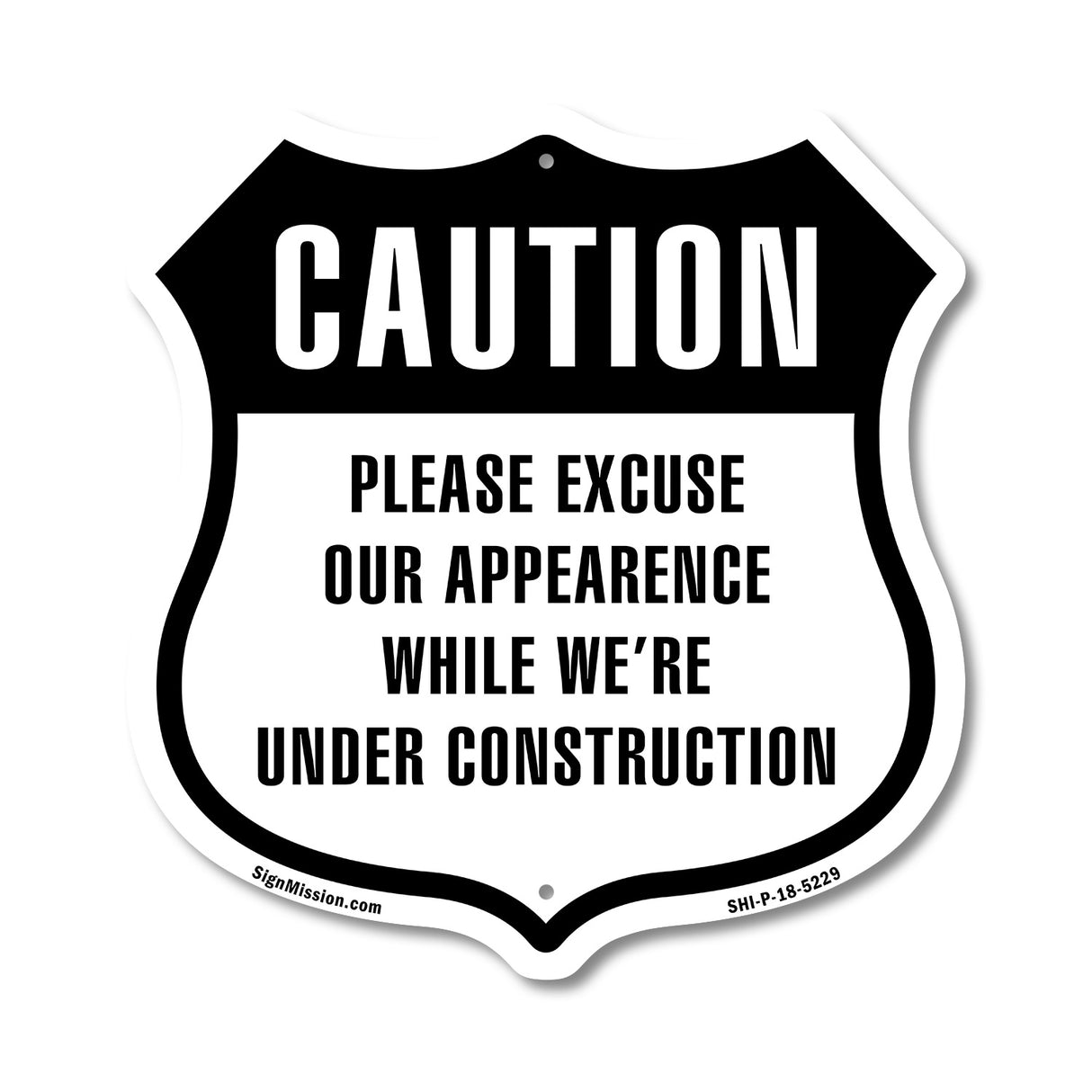 Caution Please Excuse Our Appearance Construction