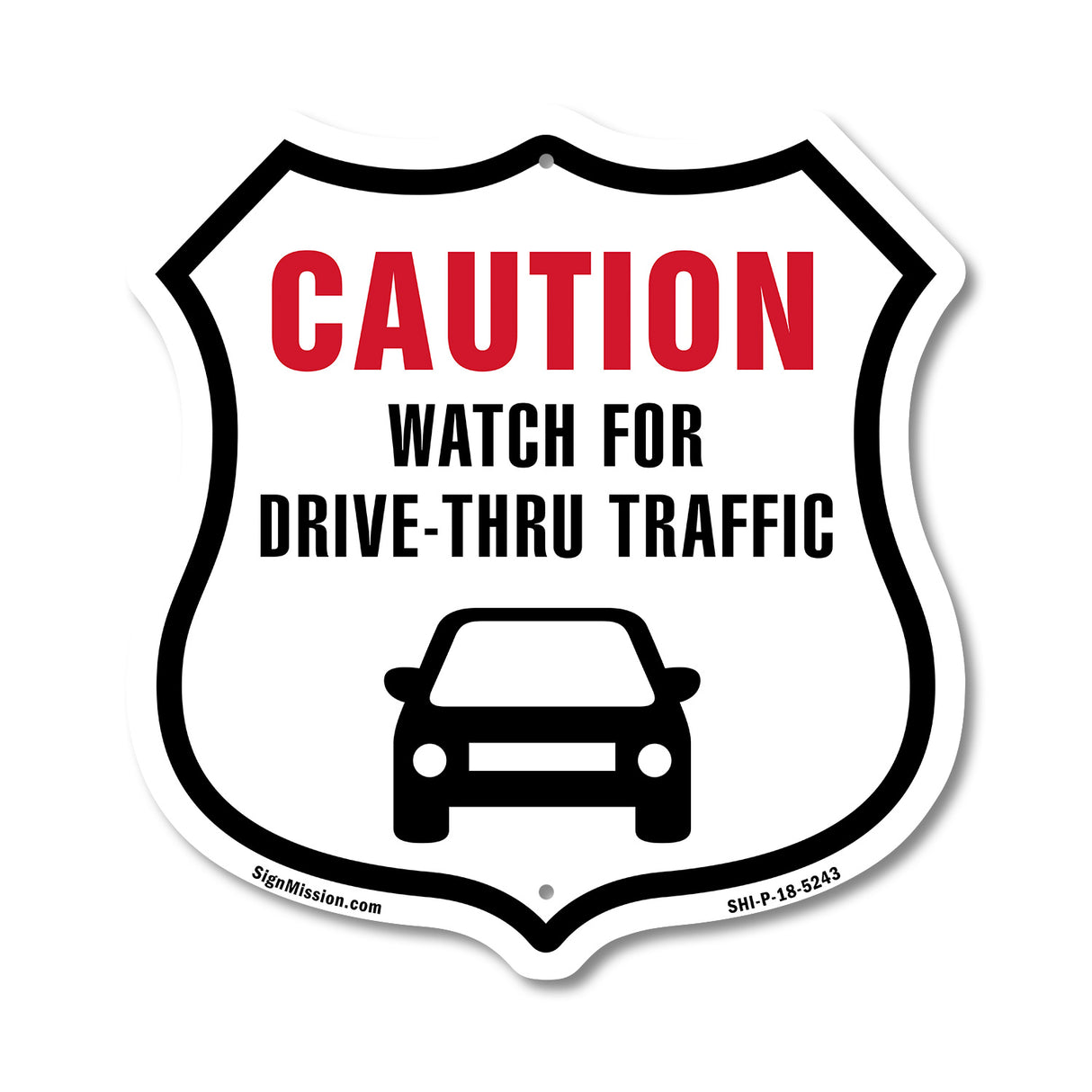 Caution Watch For Drive-Thru Traffic