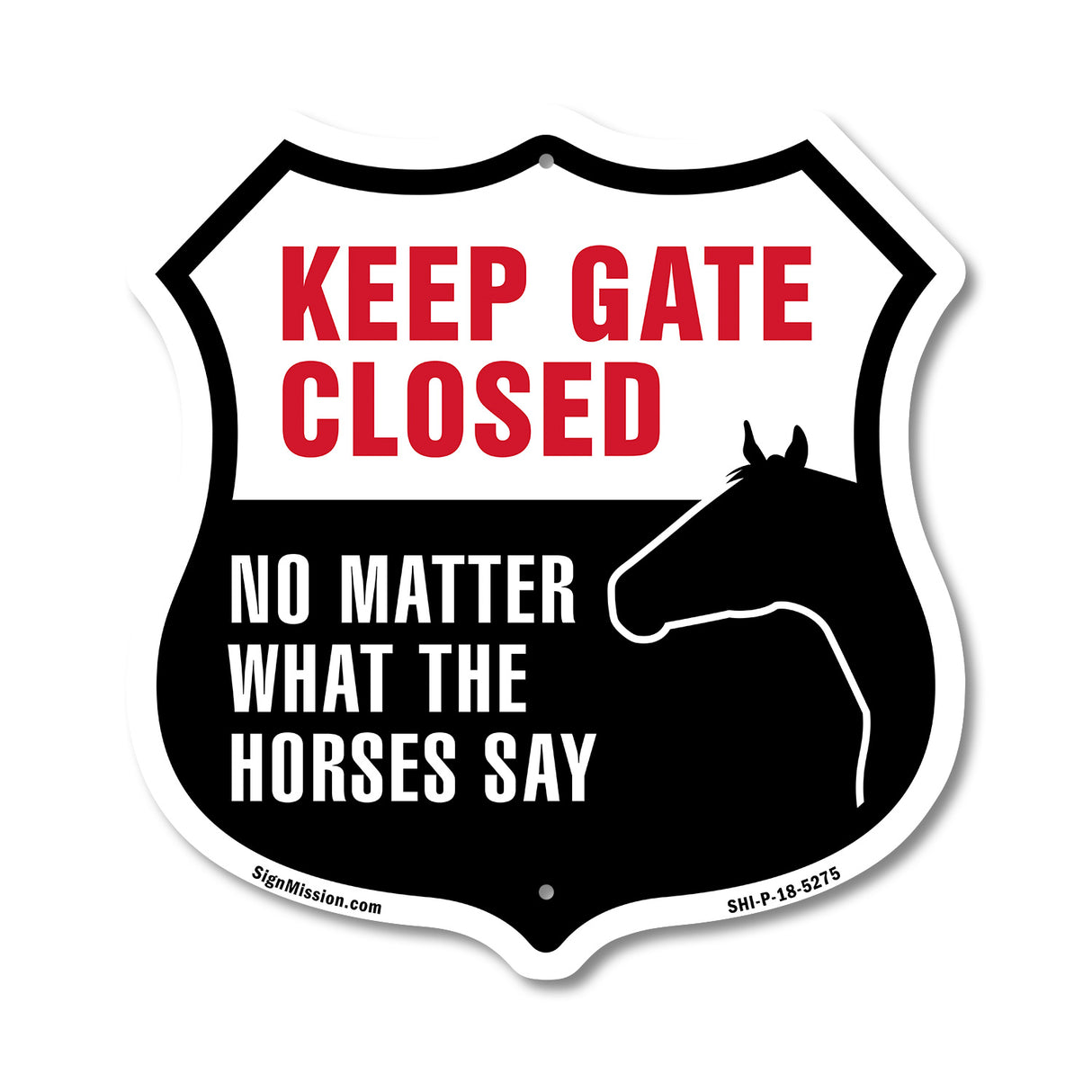 Keep Gate Closed No Matter What The Horses Say