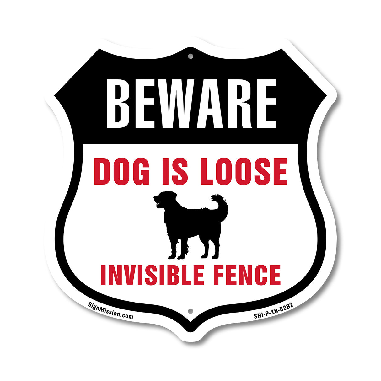 Beware Dog Is Loose Invisible Fence