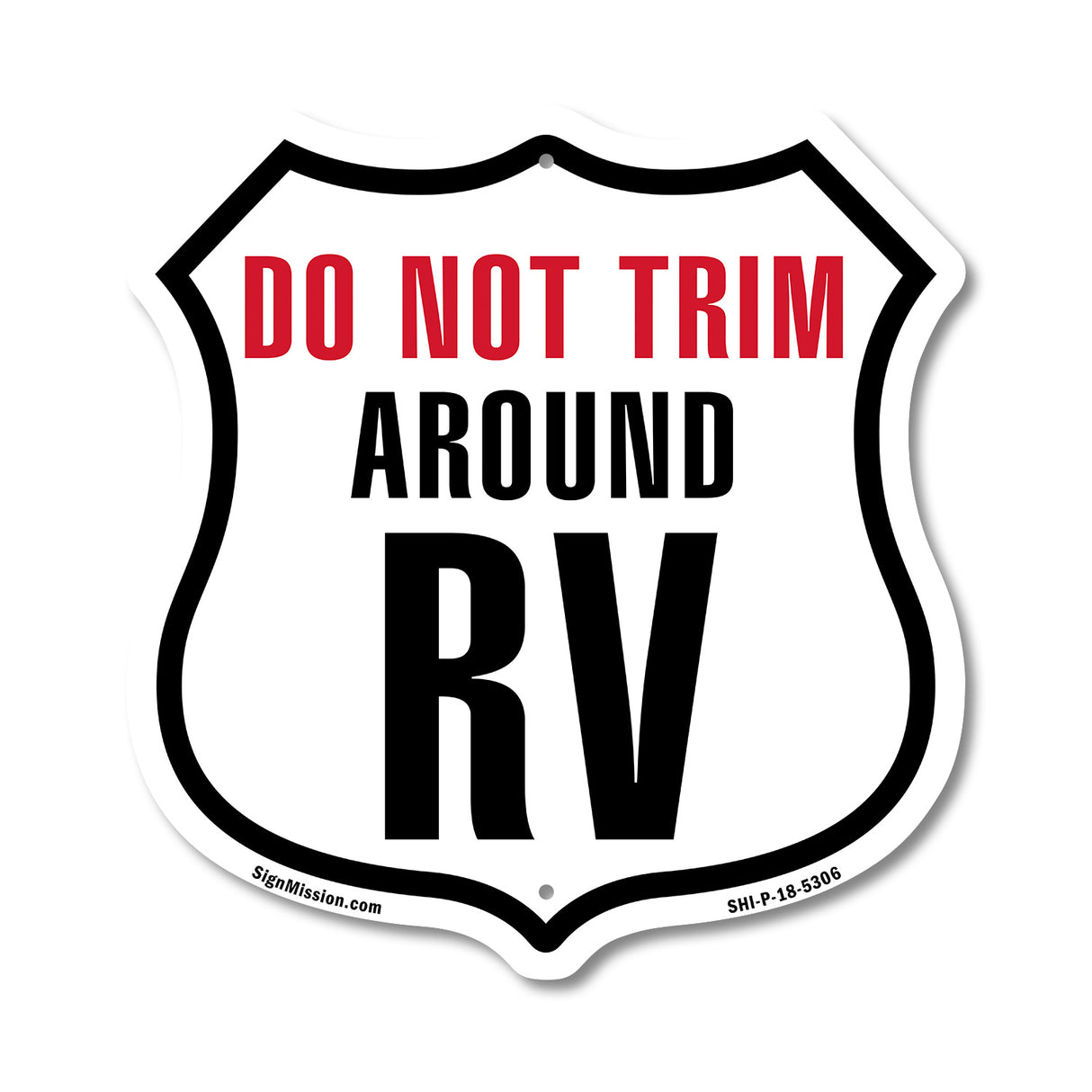 Do Not Trim Around RV