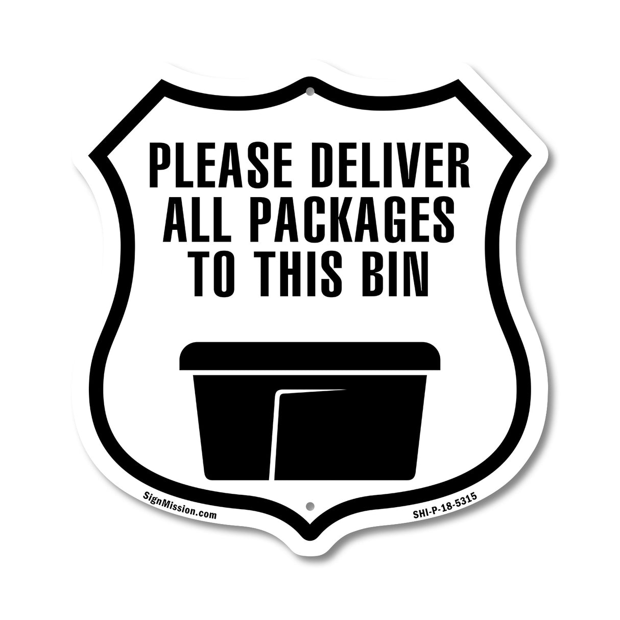 Please Deliver All Packages To This Bin