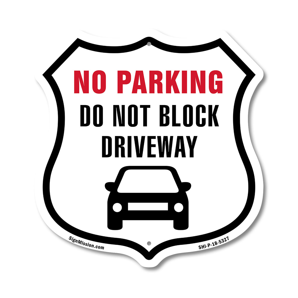 NO PARKING Do Not Block Driveway