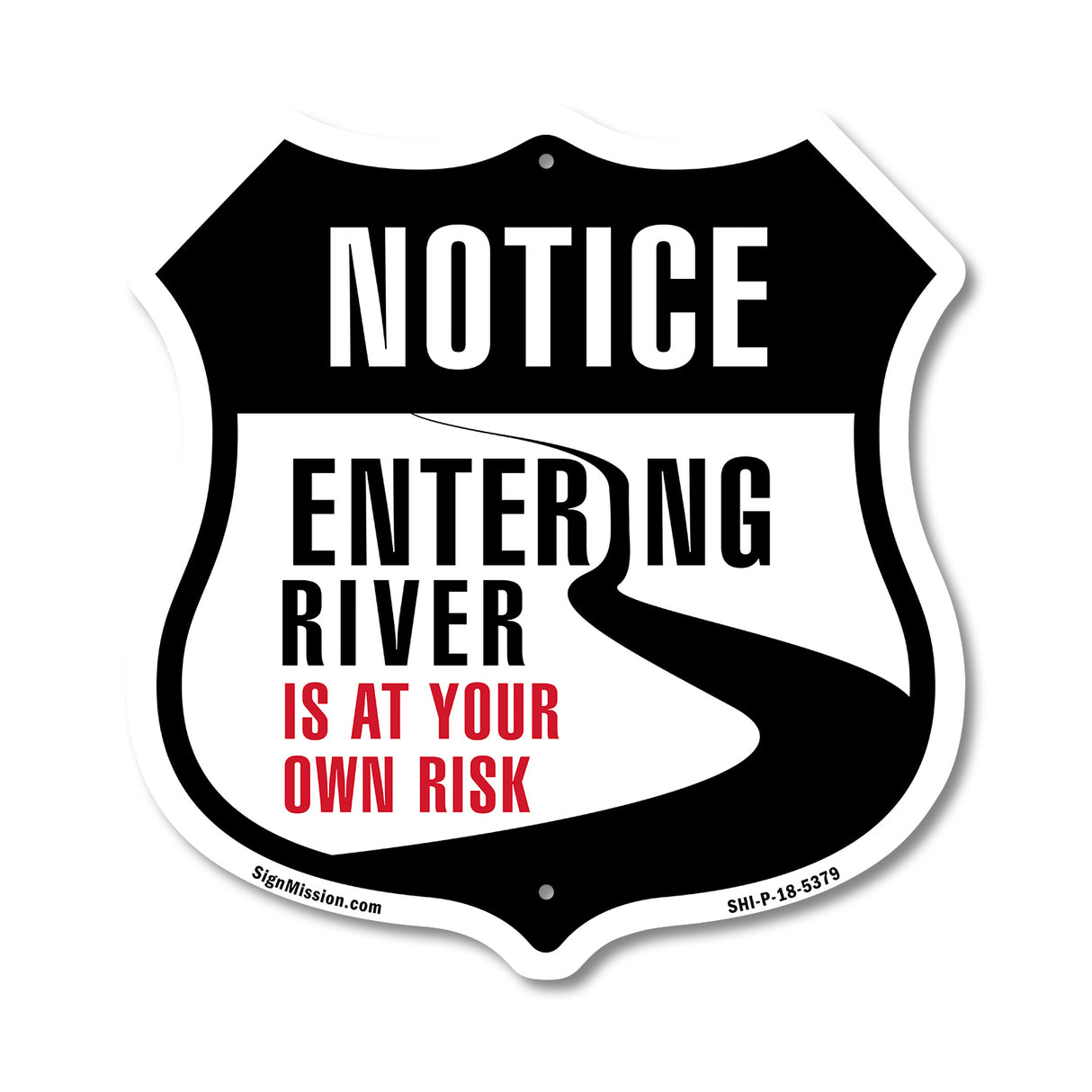 Notice Entering The River Is At Your Own Risk