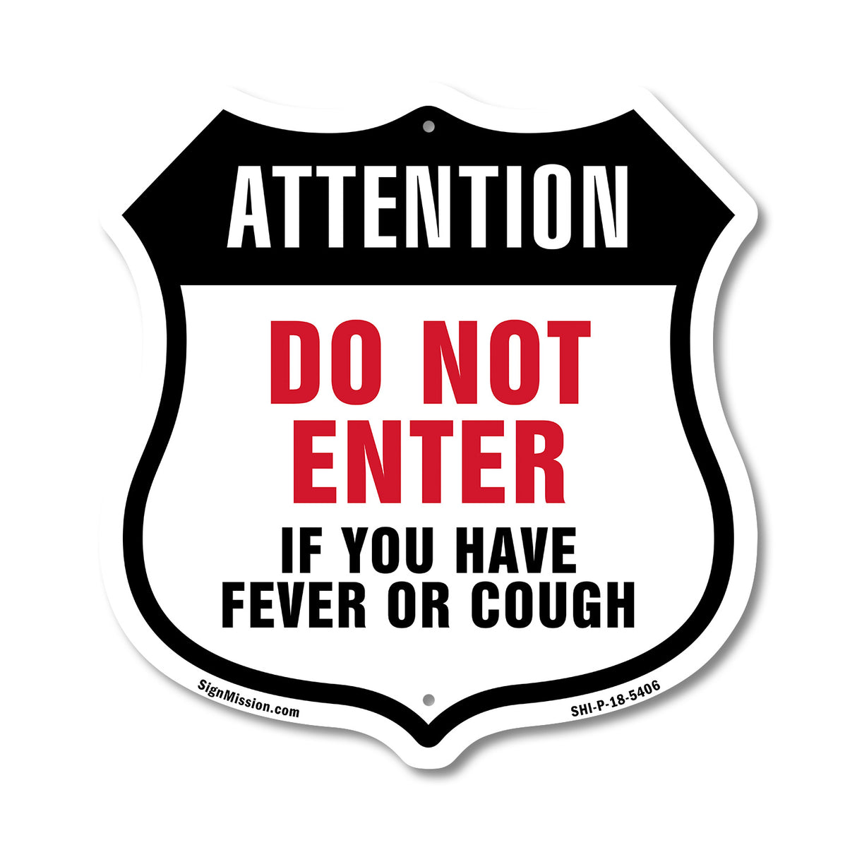 Attention Do Not Enter If You Have Fever Or Cough