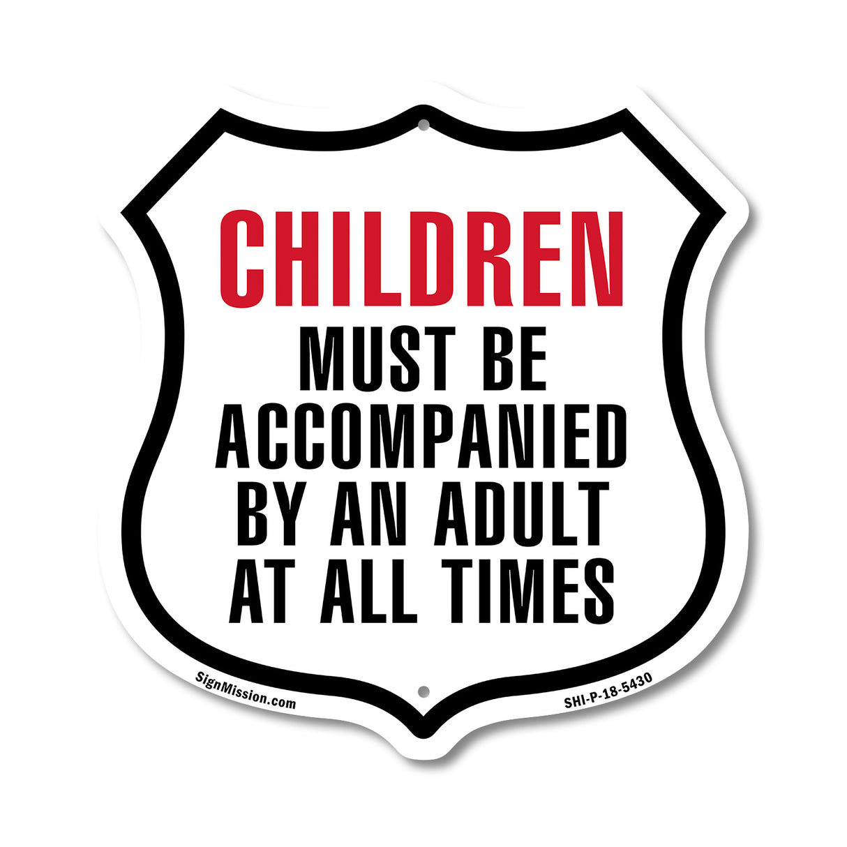 Notice Children Must Be Accompanied by an Adult At All Times