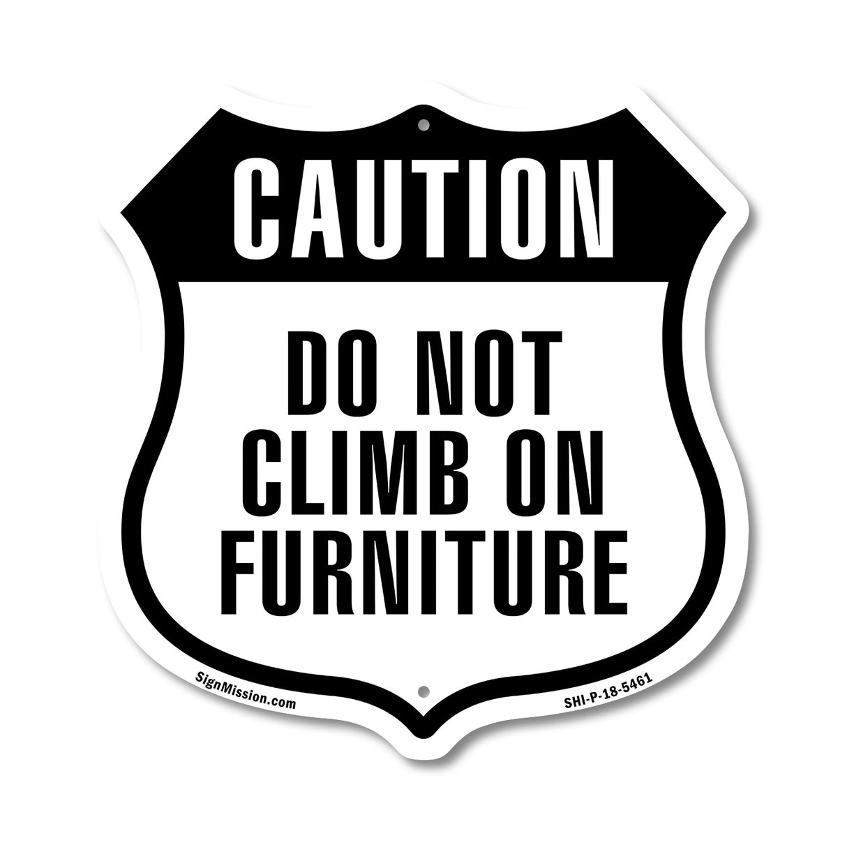 Caution Do Not Climb on Furniture