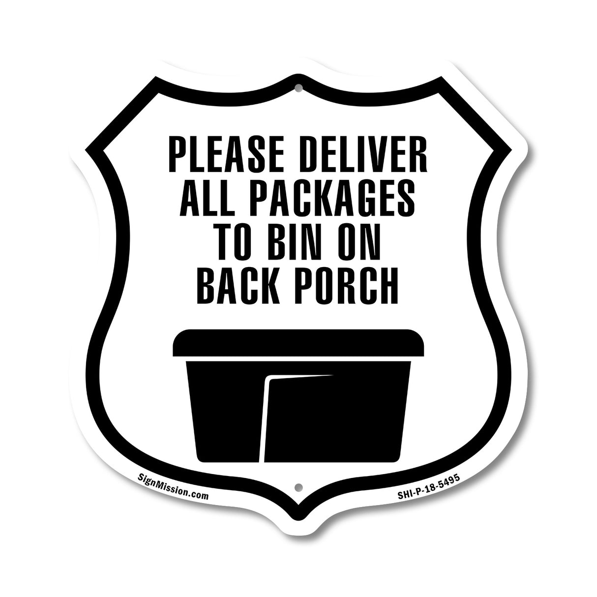 Please Deliver All Packages To Bin On Back Porch