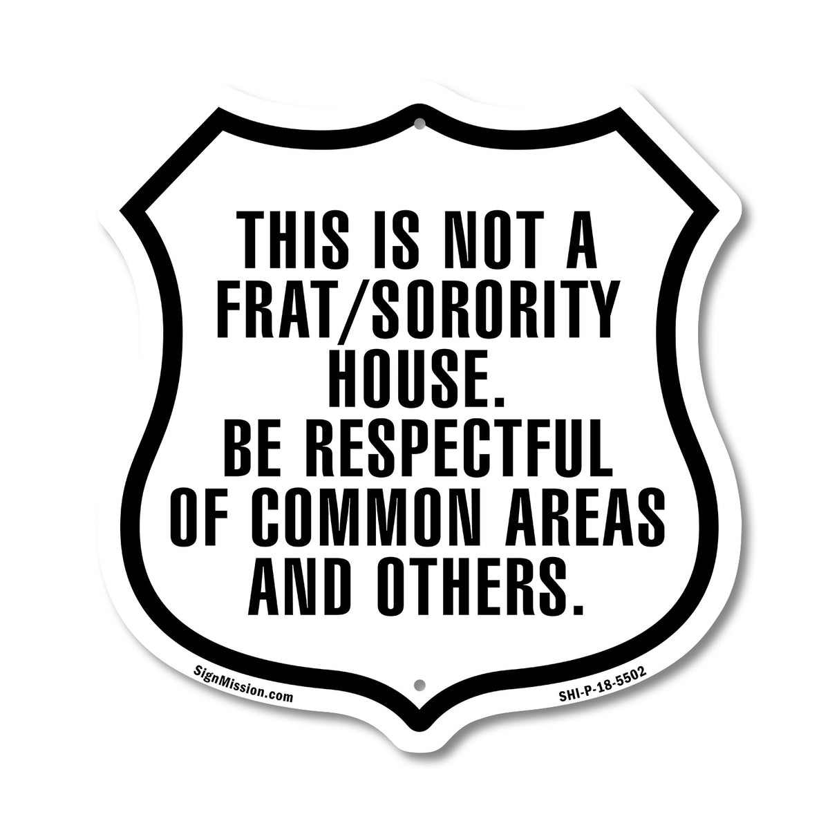 Not A Frat Sorority House Be Respectful