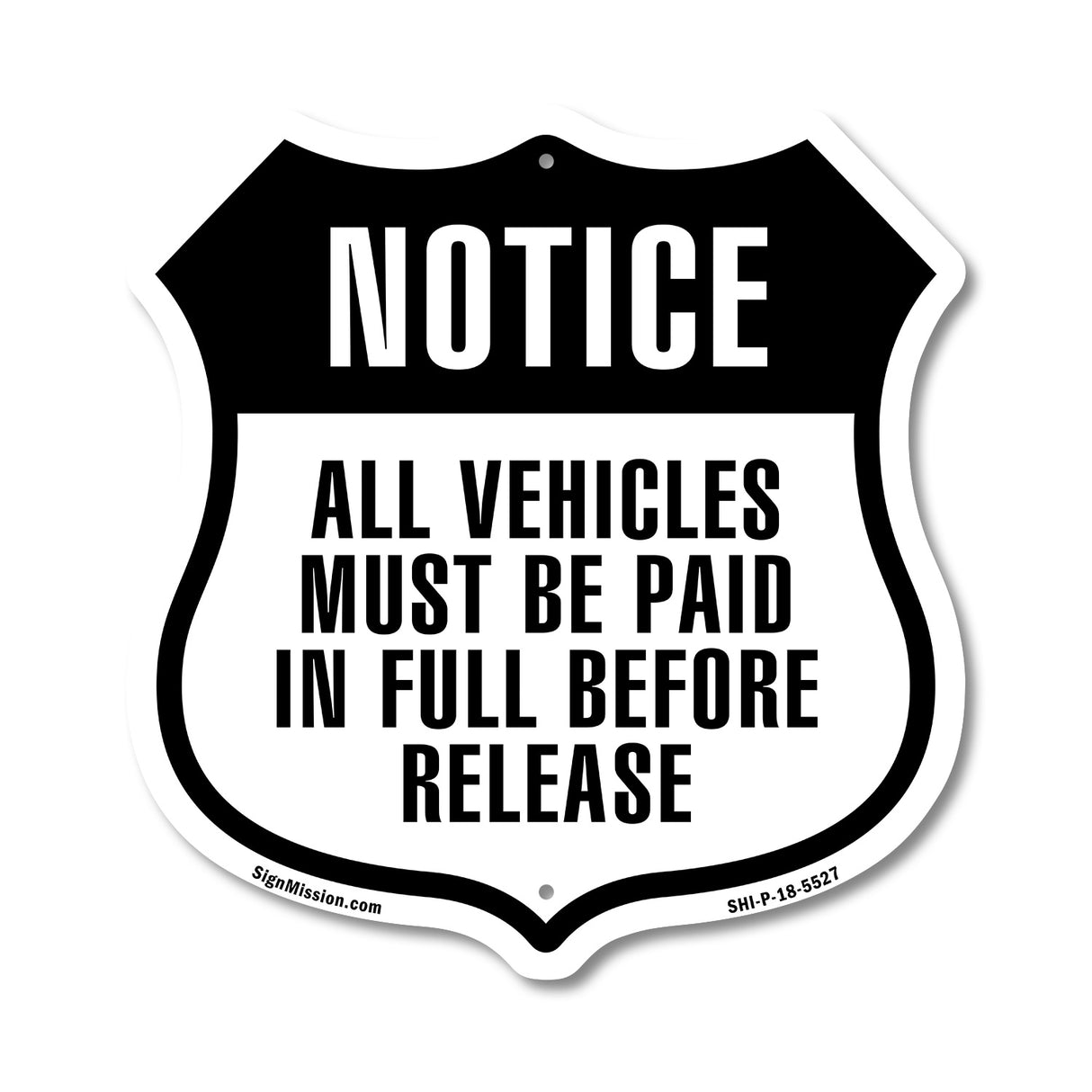 Notice All Vehicles Must Be Paid in Full Before Being Released
