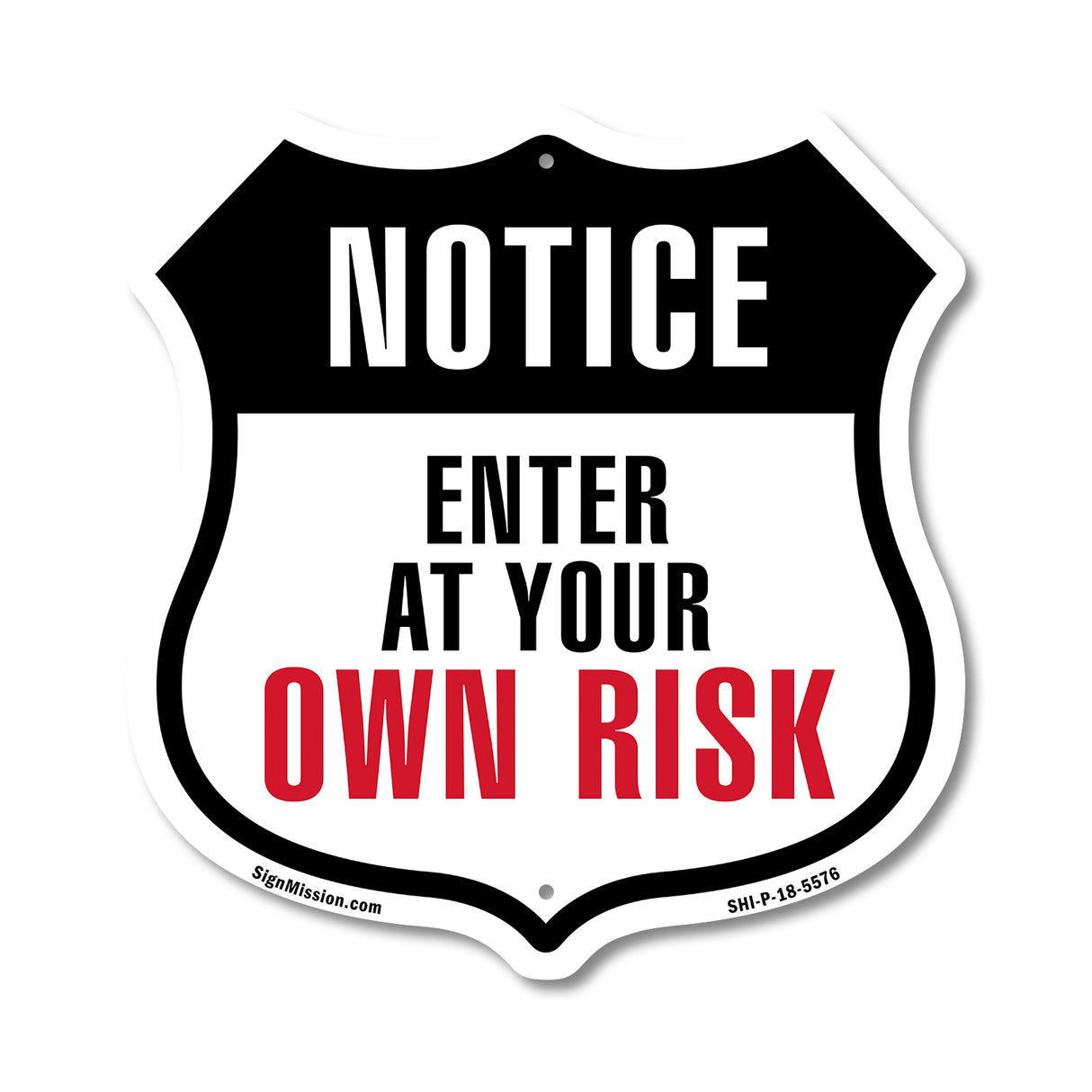 Notice Enter at Your Own Risk