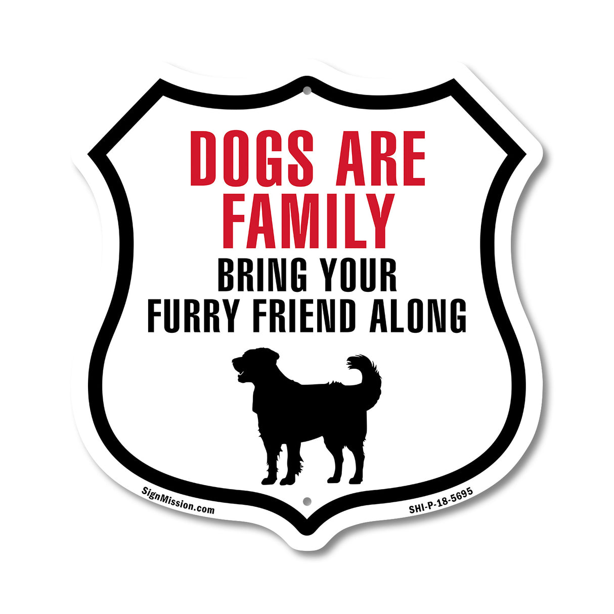 Dogs Are Family Bring Your Furry Friend Along