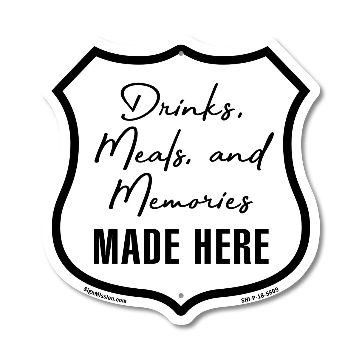 Drinks Meals And Memories Made Here