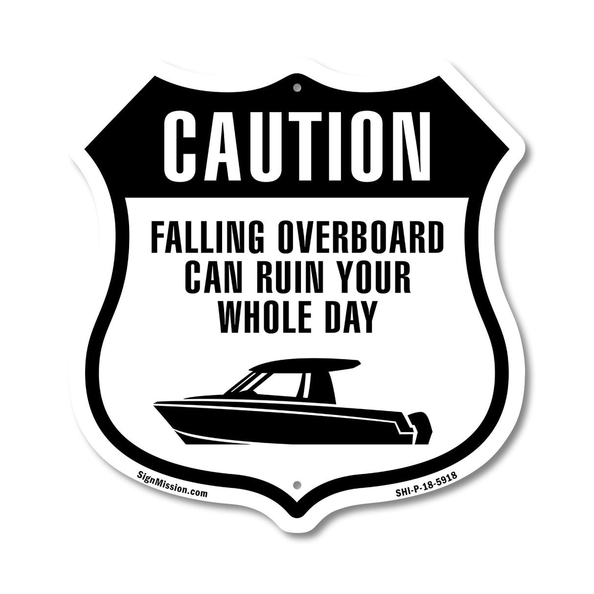 Caution Falling Overboard Can Ruin Your Whole Day