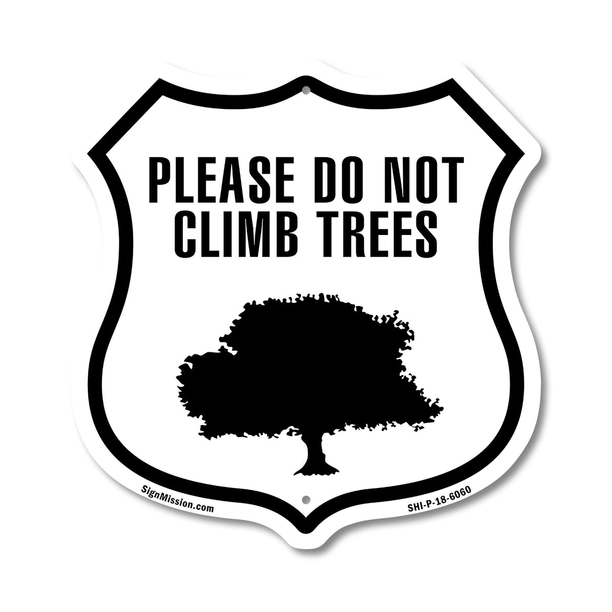 Please Do Not Climb In Trees