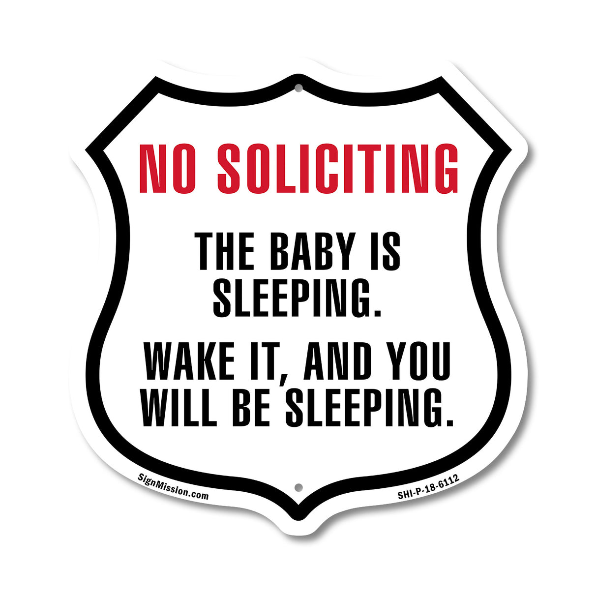 No Soliciting The Baby Is Sleeping You Wake It And You Will Be Sleeping