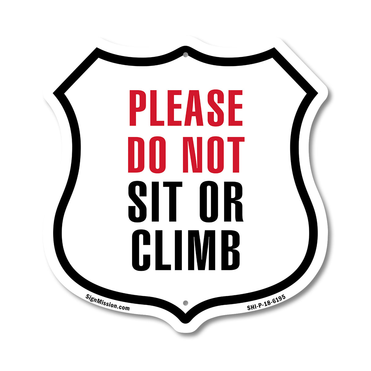Please Do Not Sit Or Climb