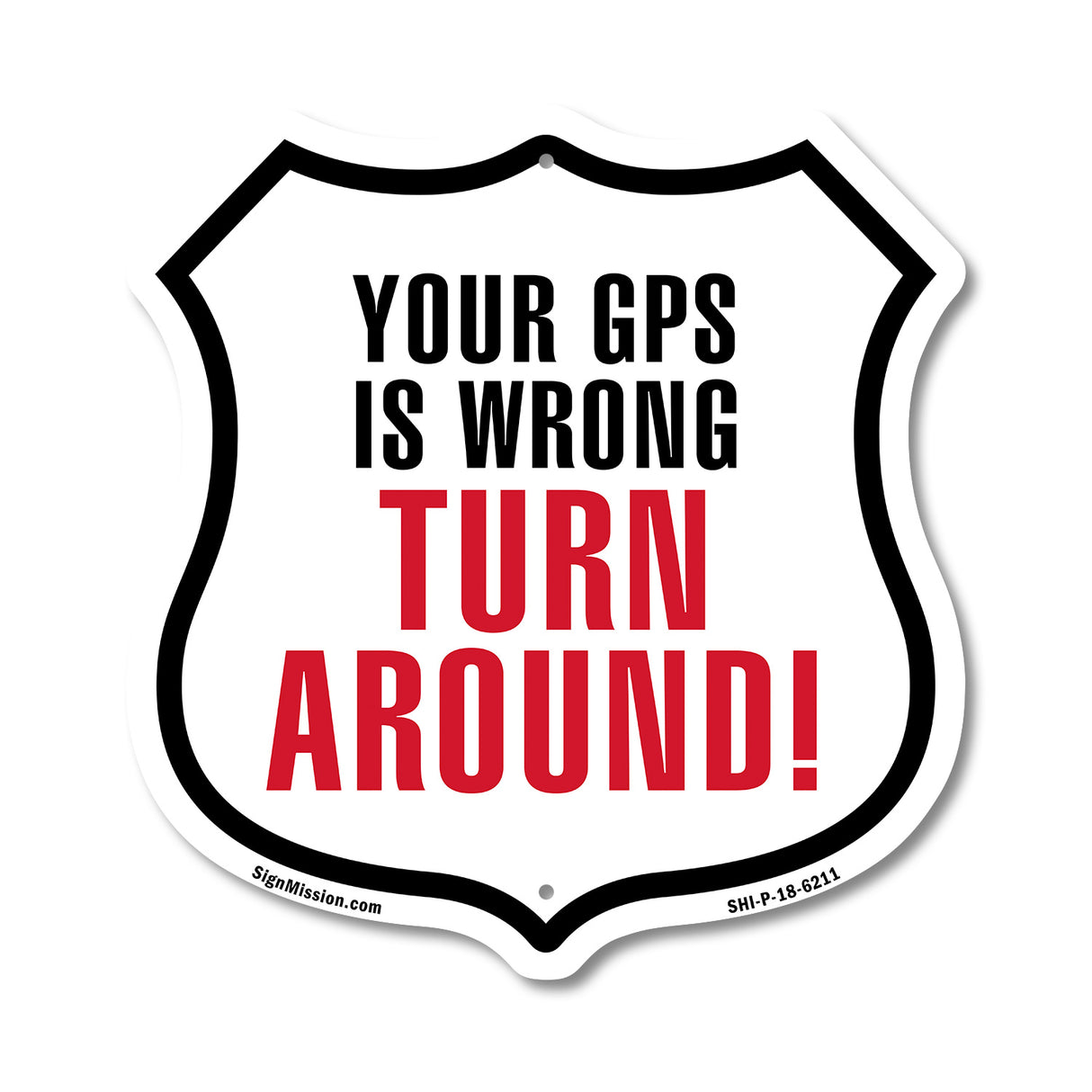 Your GPS Is Wrong Turn Around