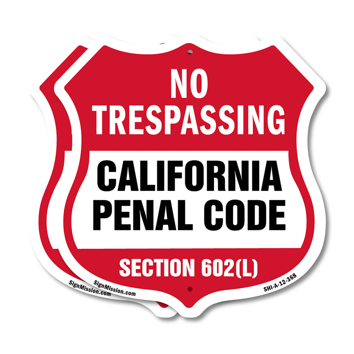 California No Trespassing Shield Sign California Penal Code Section 602(L)
