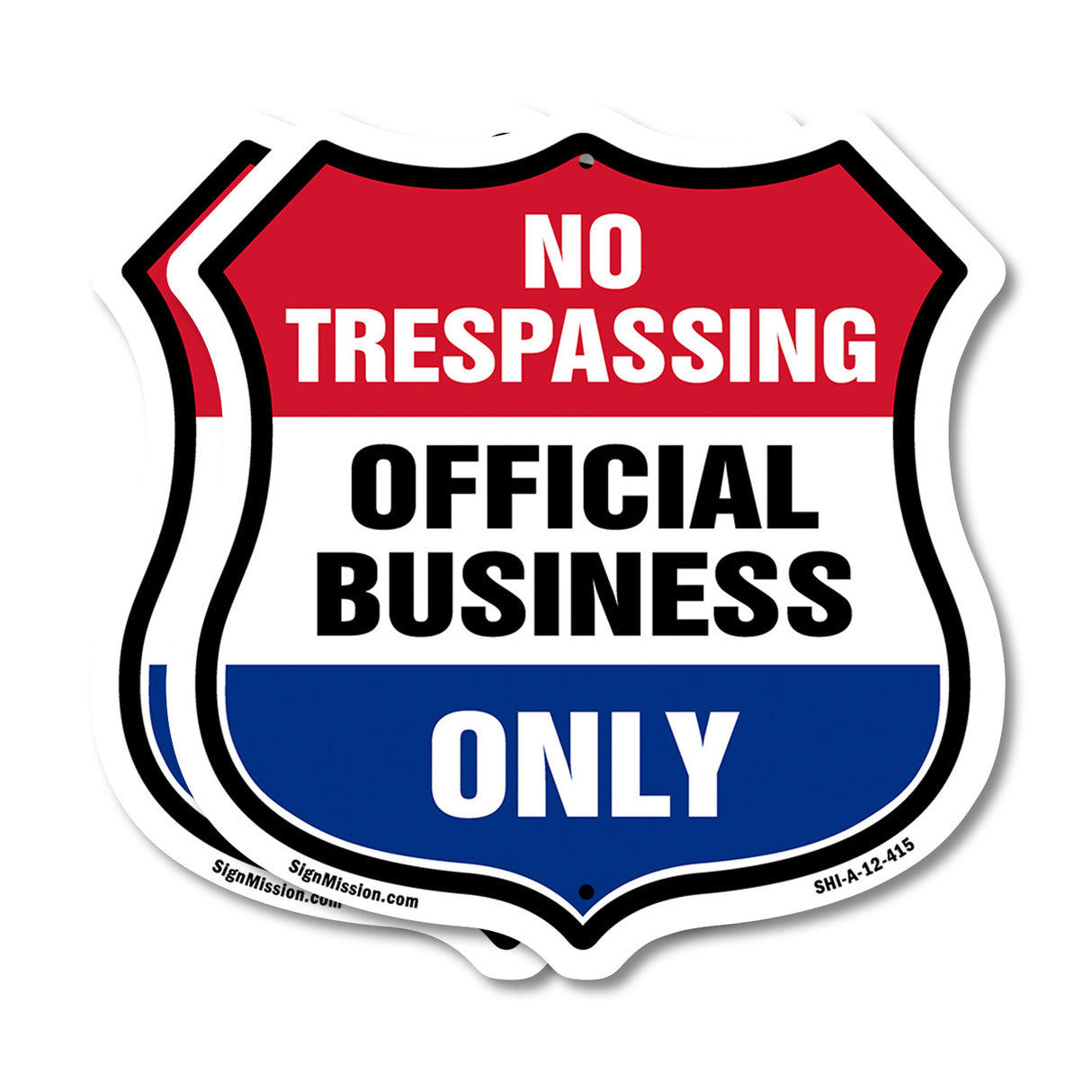 No Trespassing Shield Sign Official Business Only