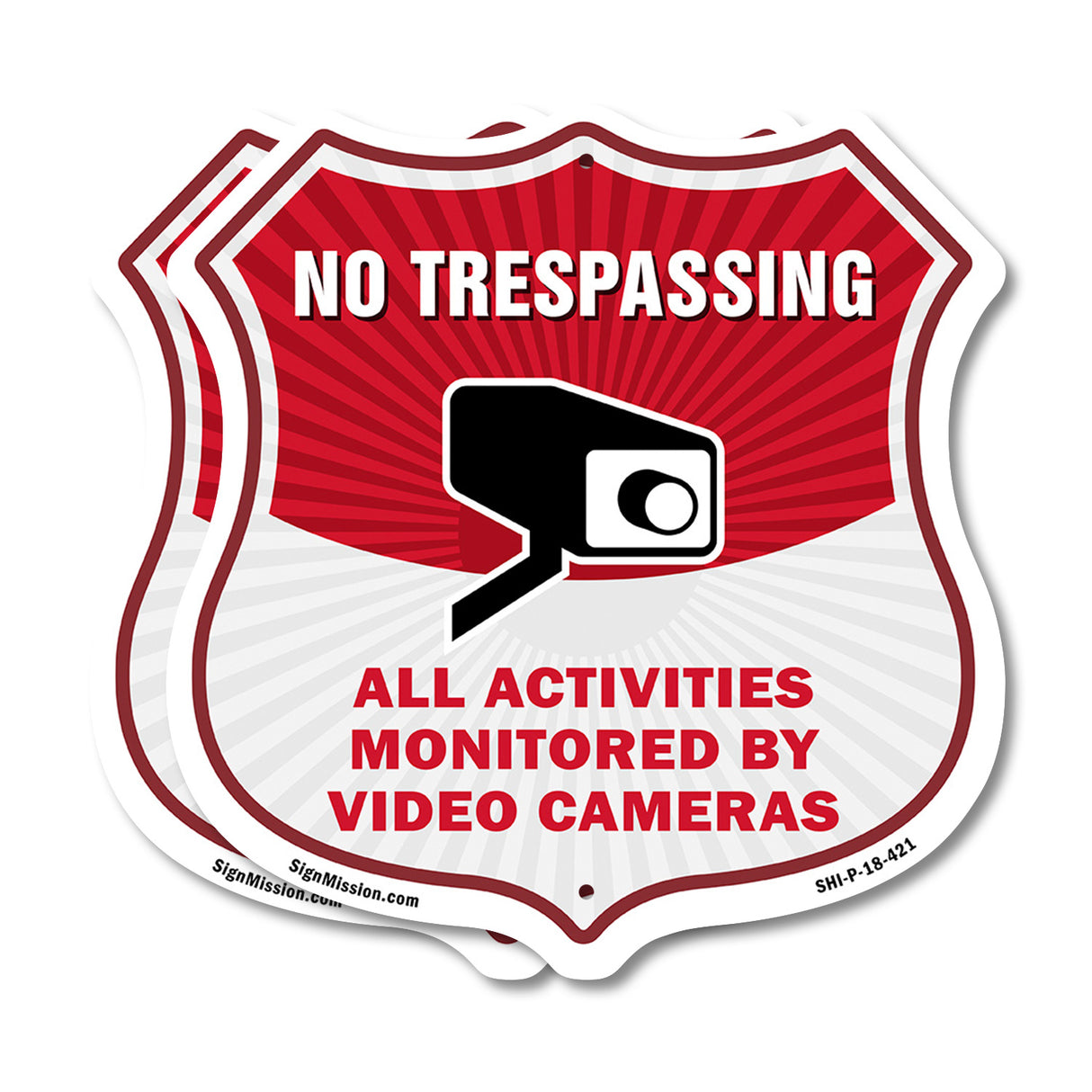 No Trespassing Shield Sign All Activities Are Monitored By Video Cameras