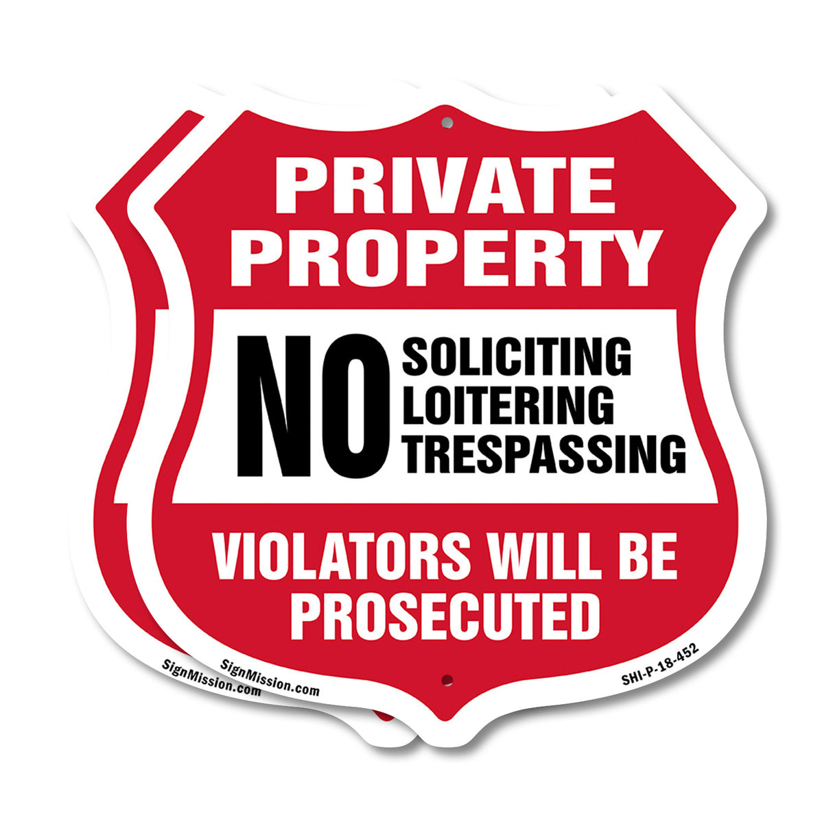 Private Property Shield Sign No Soliciting Loitering Trespassing. Violators Will Be Prosecuted