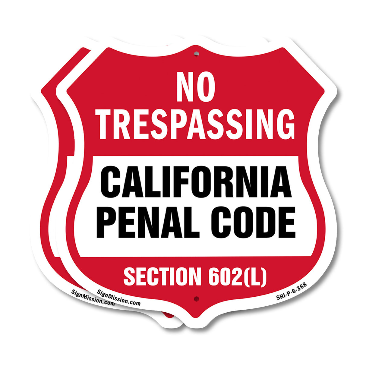 California No Trespassing Shield Sign California Penal Code Section 602(L)