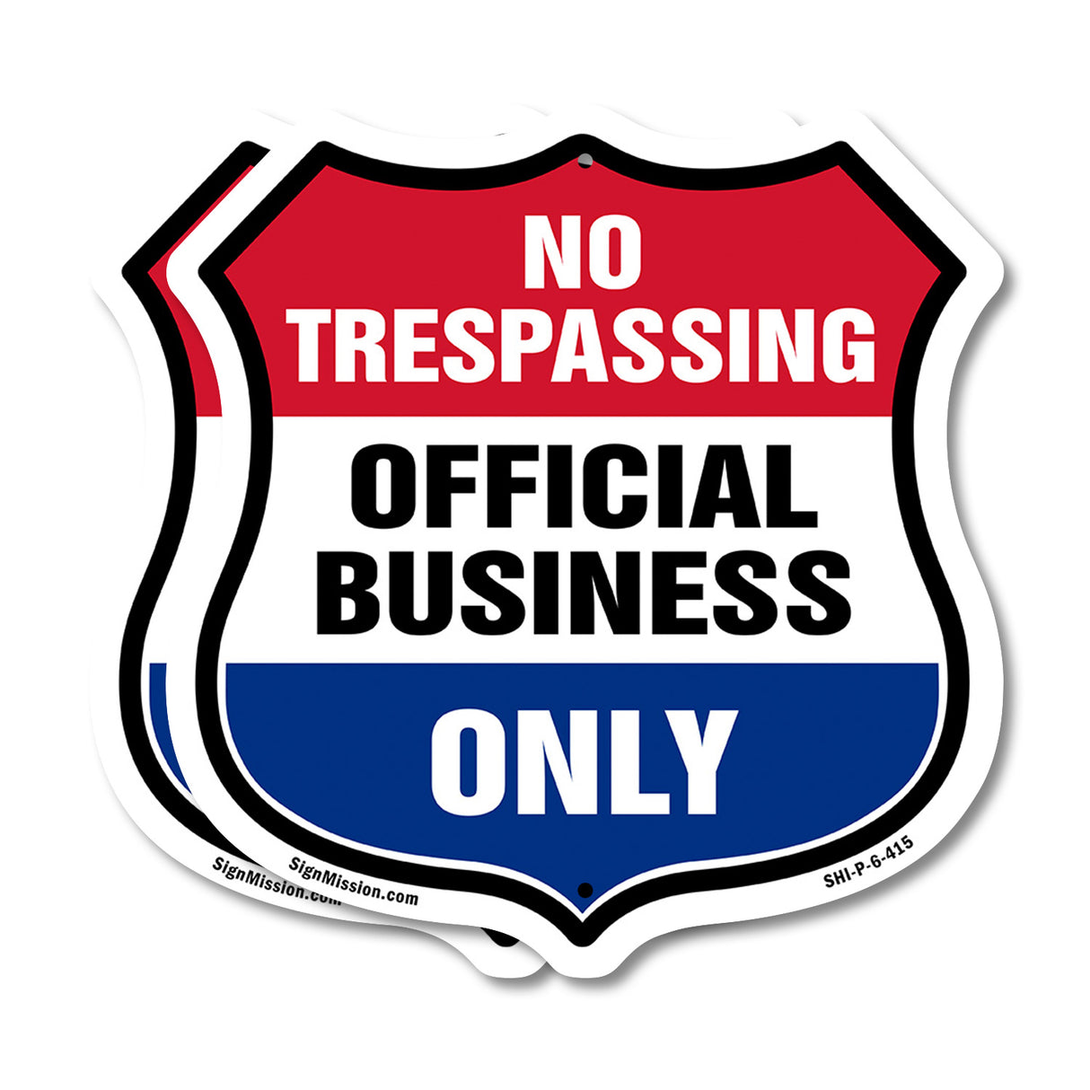 No Trespassing Shield Sign Official Business Only