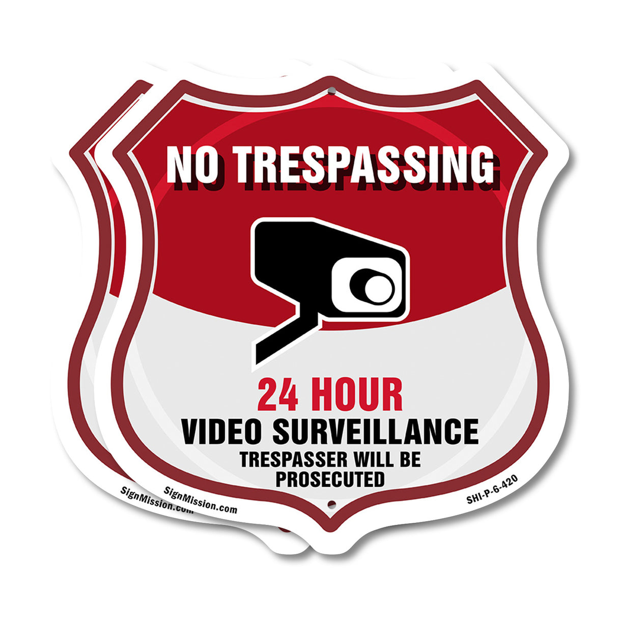 No Trespassing Shield Sign 24 Hour Video Surveillance Trespassers Will Be Prosecuted