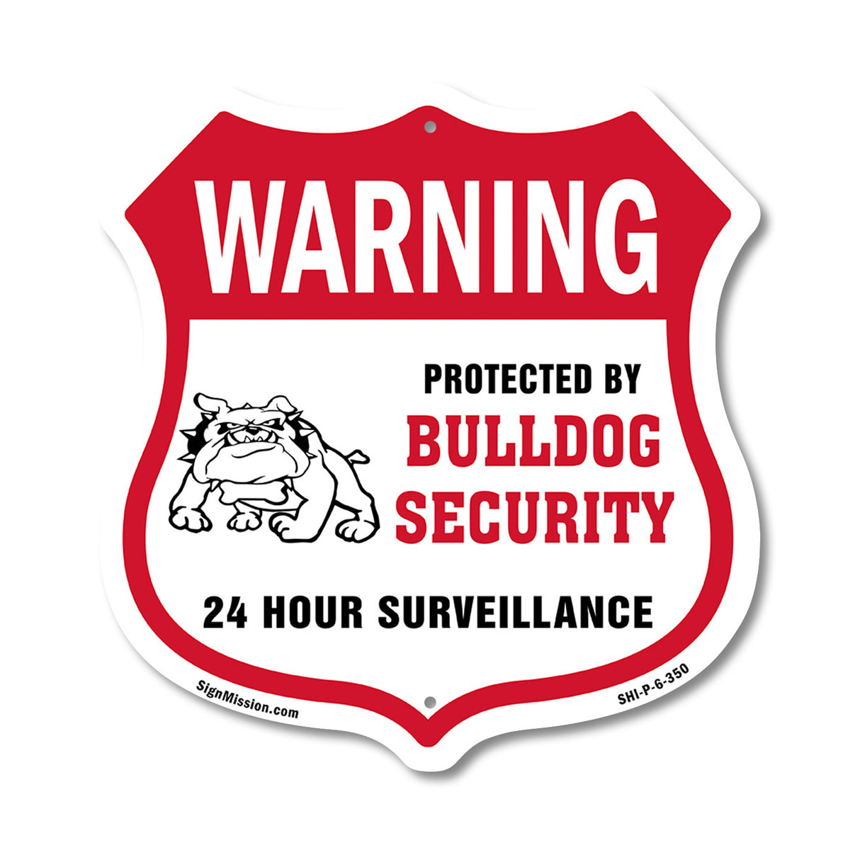 24 Hour Surveillance Shield Sign Warning Protected By Bulldog Security