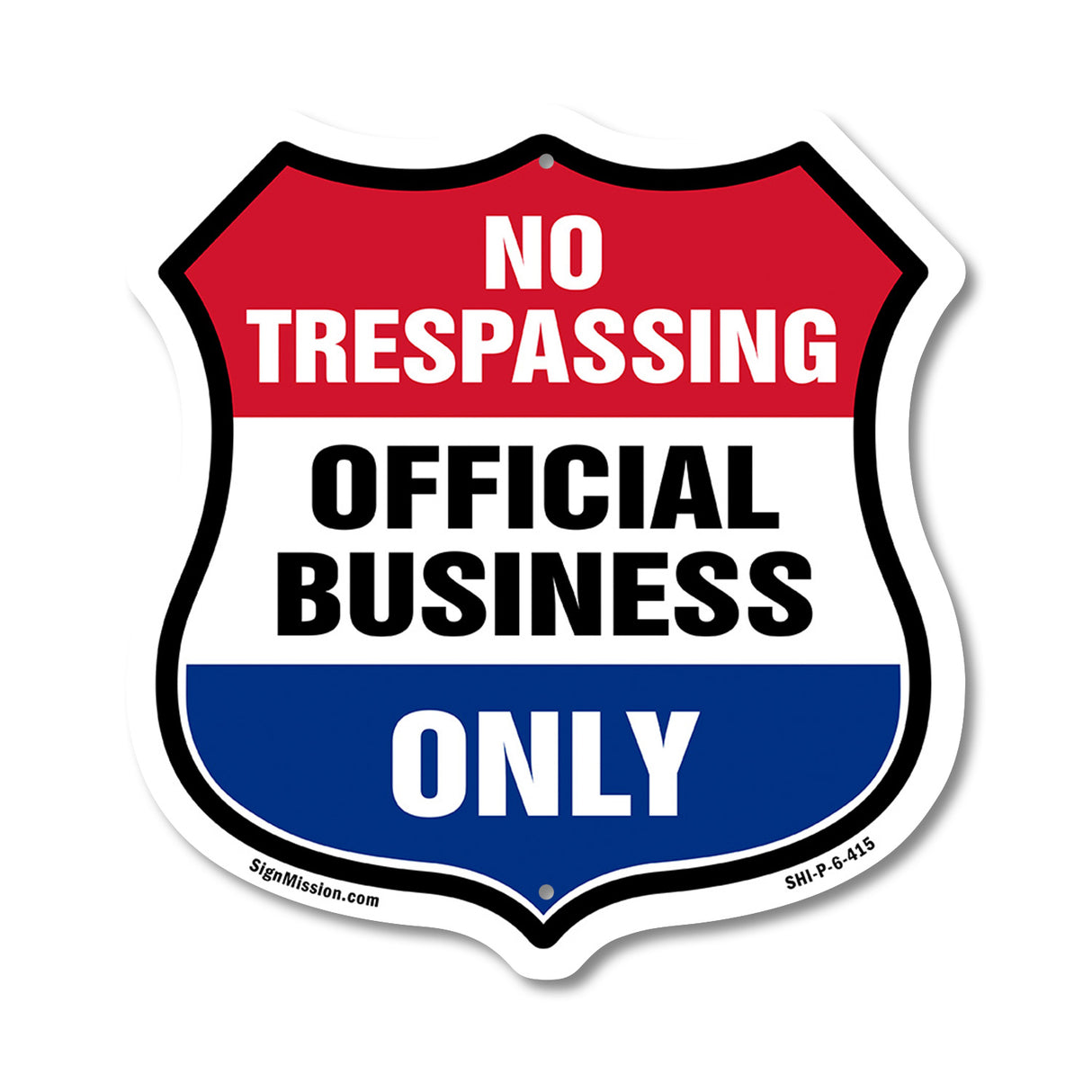 No Trespassing Shield Sign Official Business Only