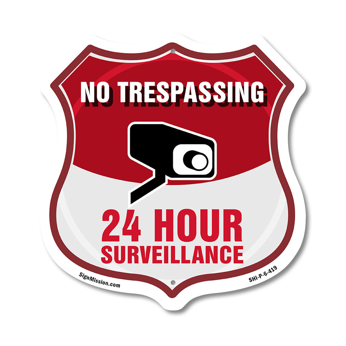 No Trespassing Shield Sign 24 Hour Surveillance