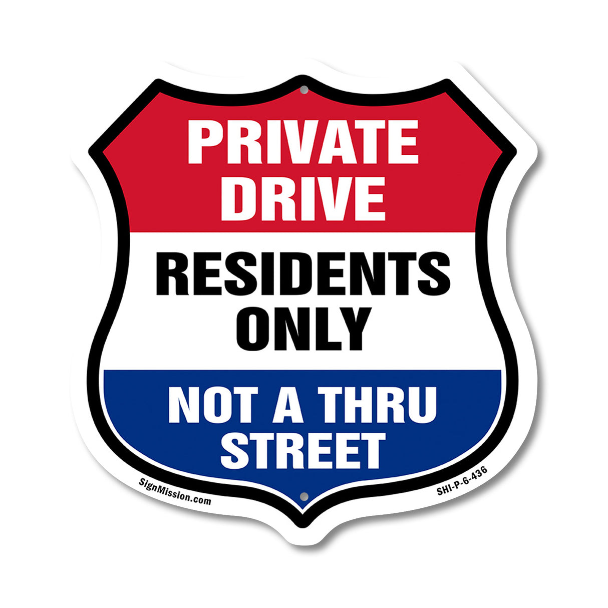 Private Driveway Shield Sign Private Drive Residents Only Not A Thru Street