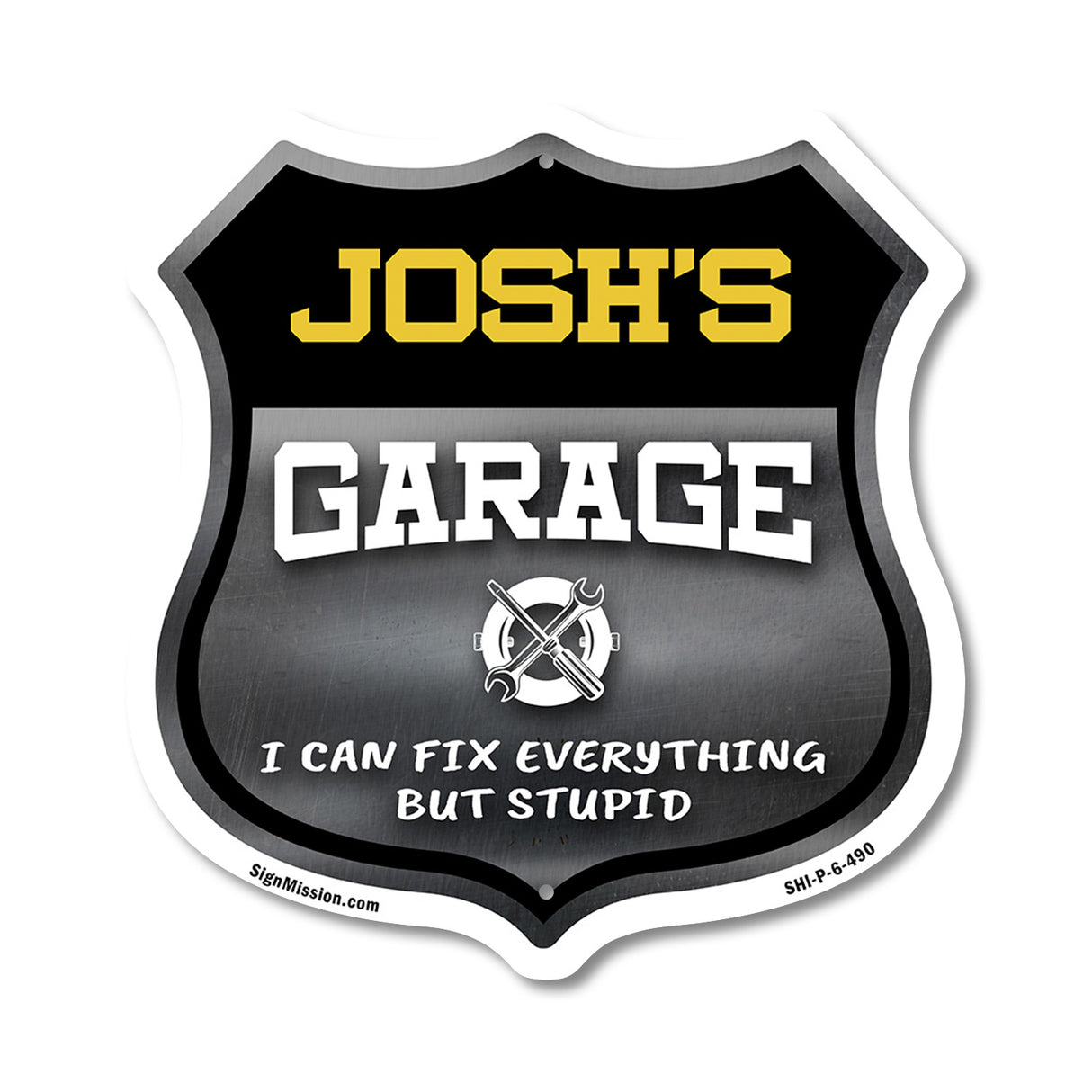 Josh's Garage I Can Fix Everything But Stupid