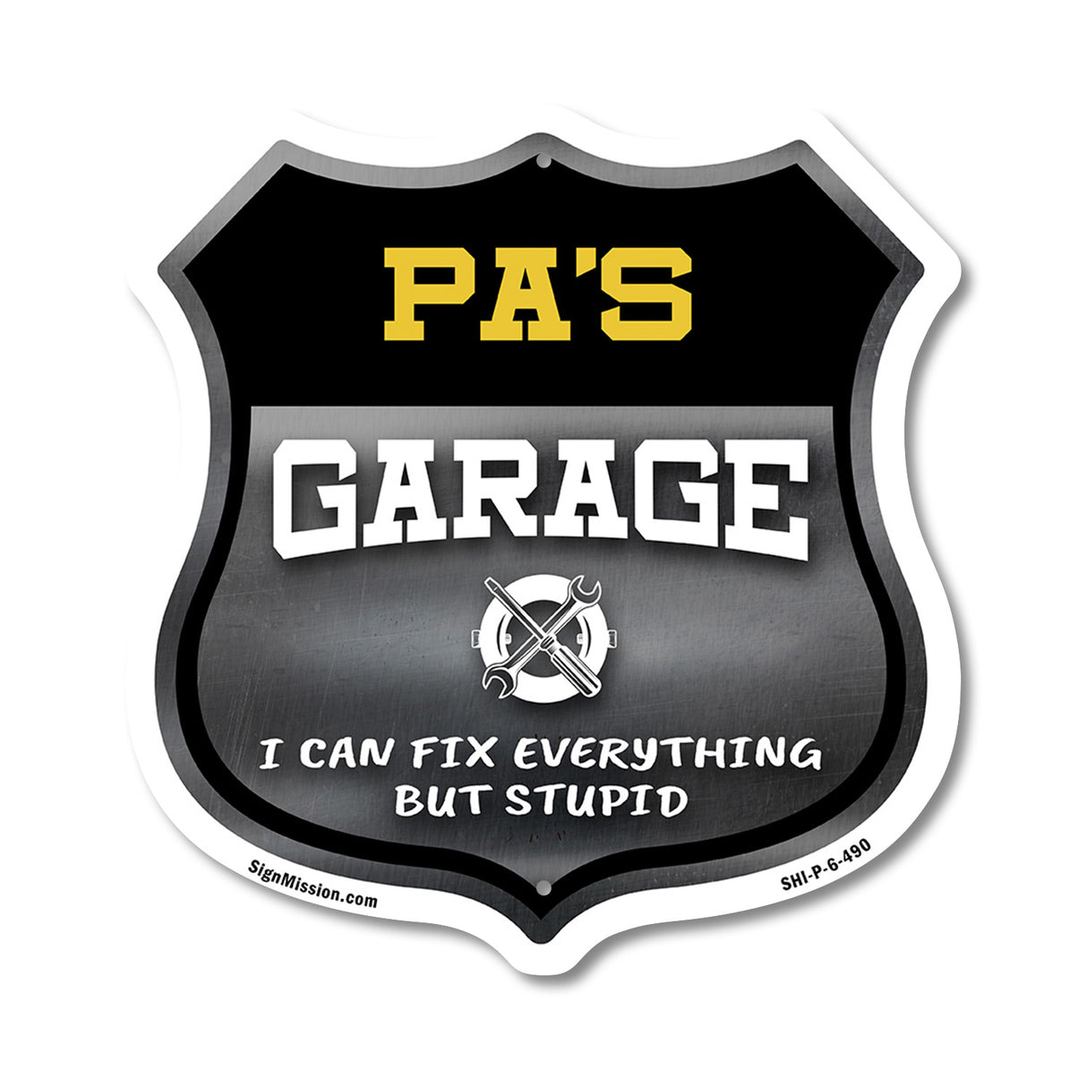 Pa's Garage I Can Fix Everything But Stupid