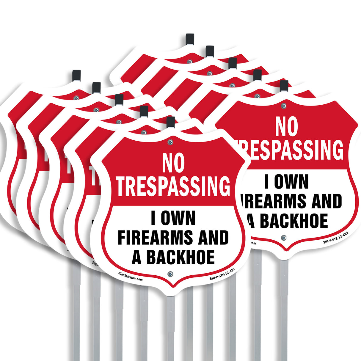 No Trespassing Shield Sign I Own Firearms And A Backhoe