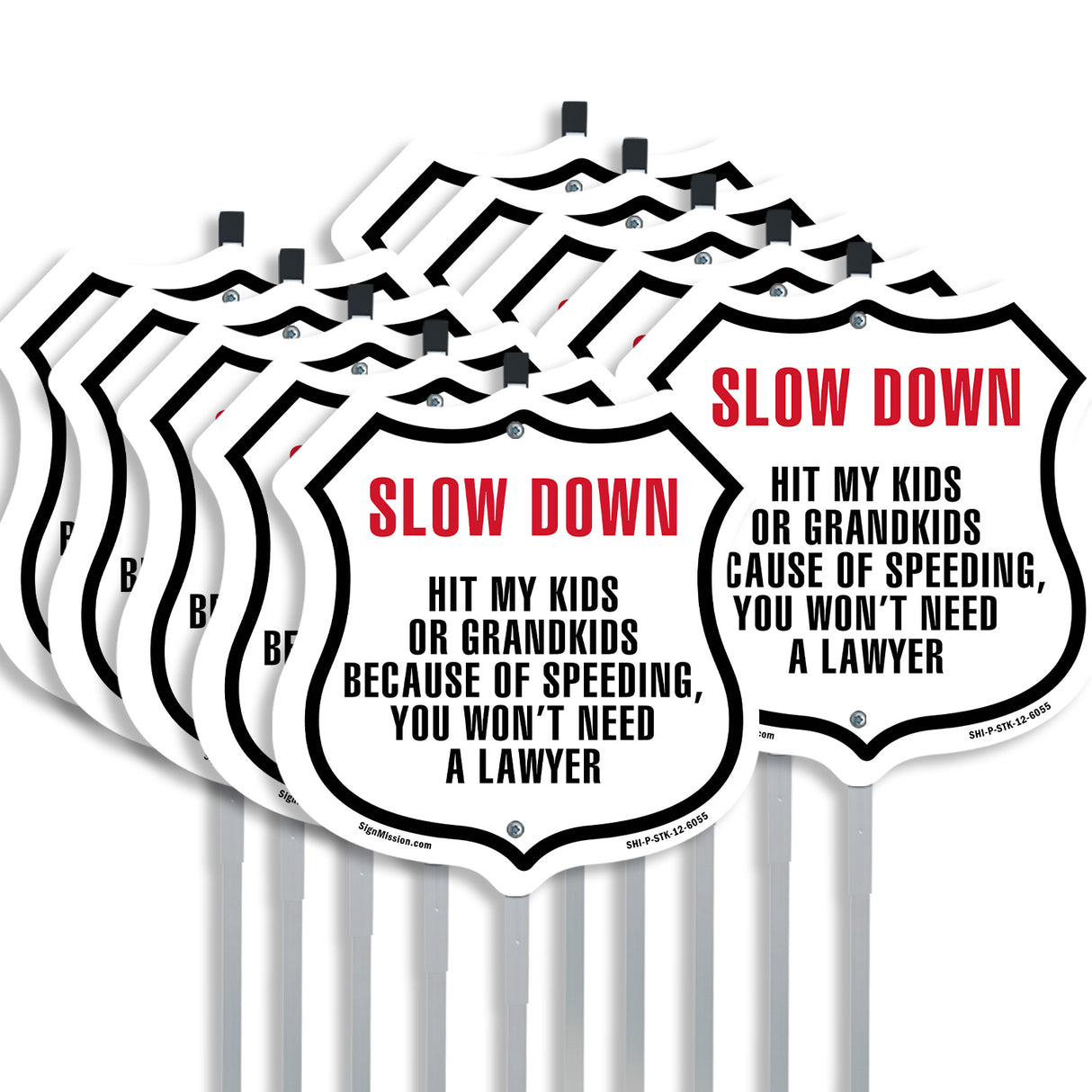 Slow Down Hit My Kids Or Grandkids Because Of Speeding You Won't Need A Lawyer