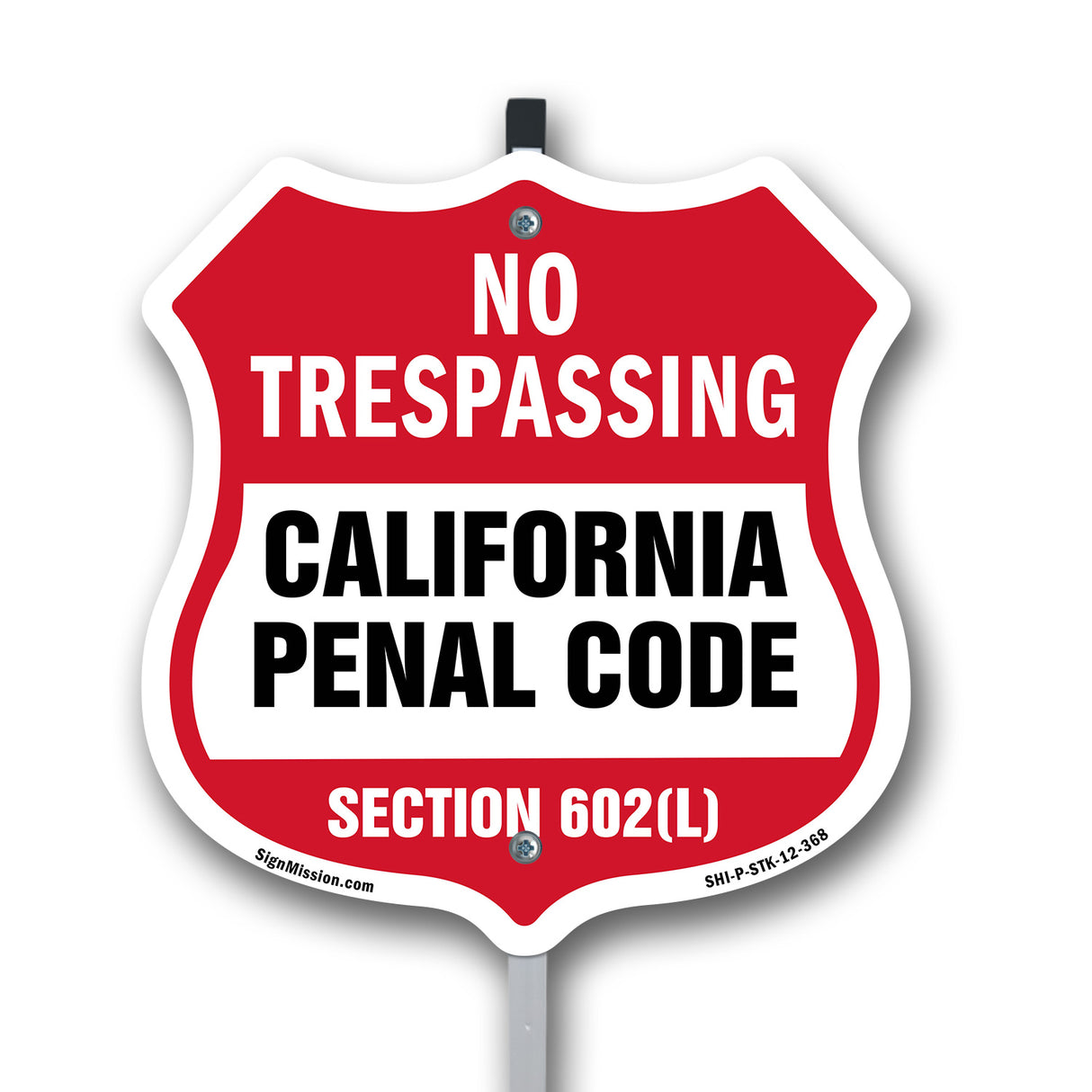 California No Trespassing Shield Sign California Penal Code Section 602(L)