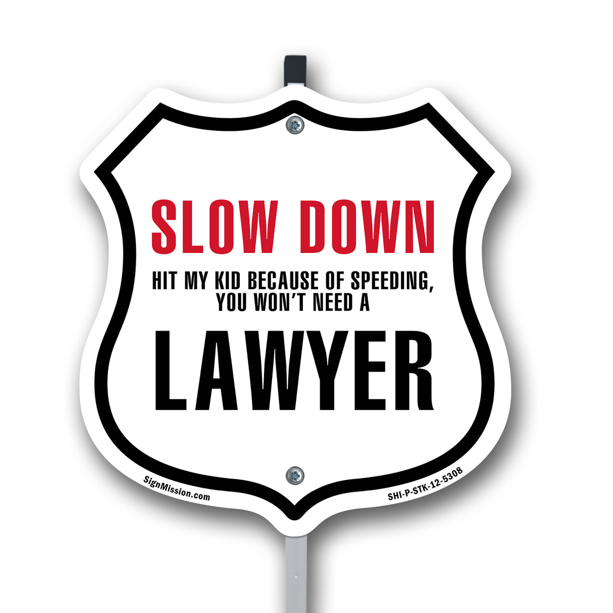 Slow Down Hit My Kid Because Of Speeding You Won't Need A Lawyer