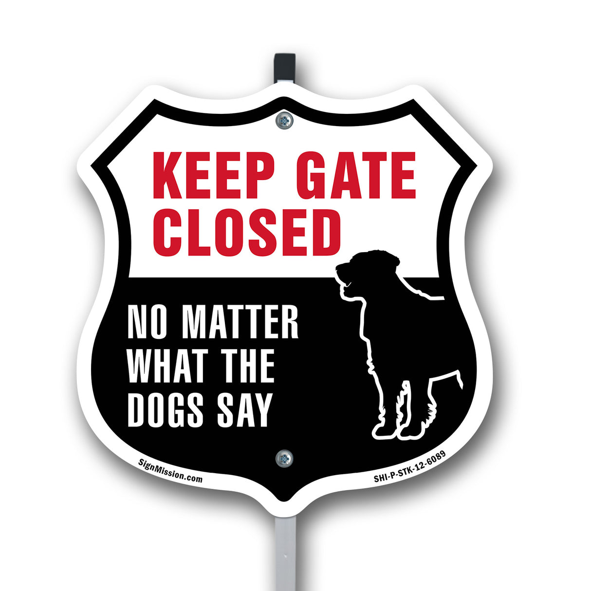 Keep Gate Closed No Matter What The Dogs Say