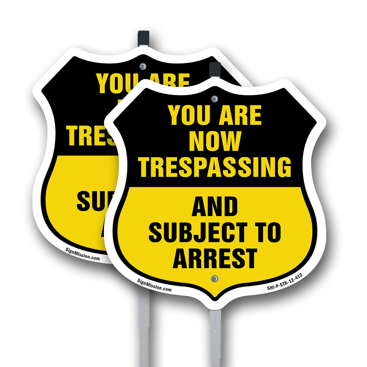 No Trespassing Shield Sign You Are Now Trespassing And Subject To Arrest