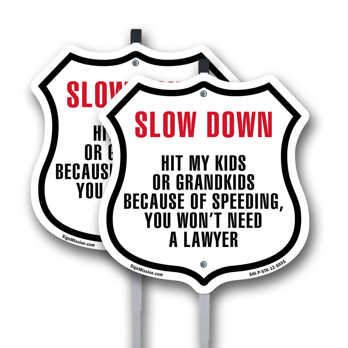Slow Down Hit My Kids Or Grandkids Because Of Speeding You Won't Need A Lawyer