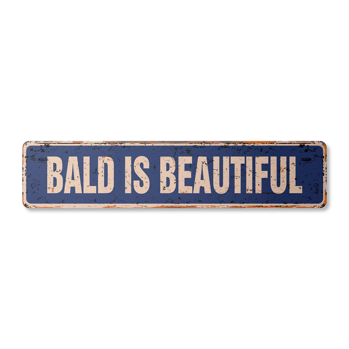 BALD IS BEAUTIFUL