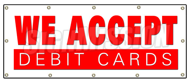 We Accept Debit Cards Banner