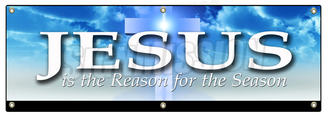 Jesus Is The Reason Banner
