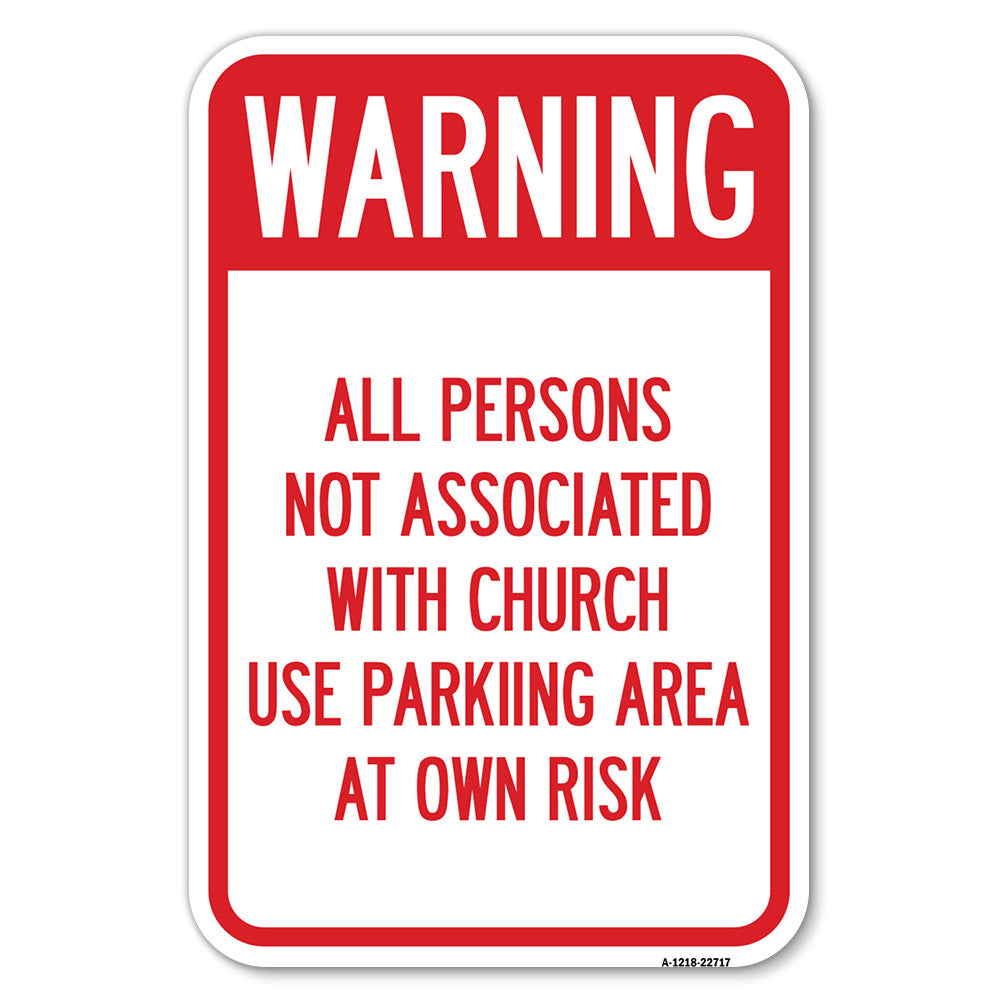 Warning - All Persons Not Associated with Church Use Parking Area at Own Risk