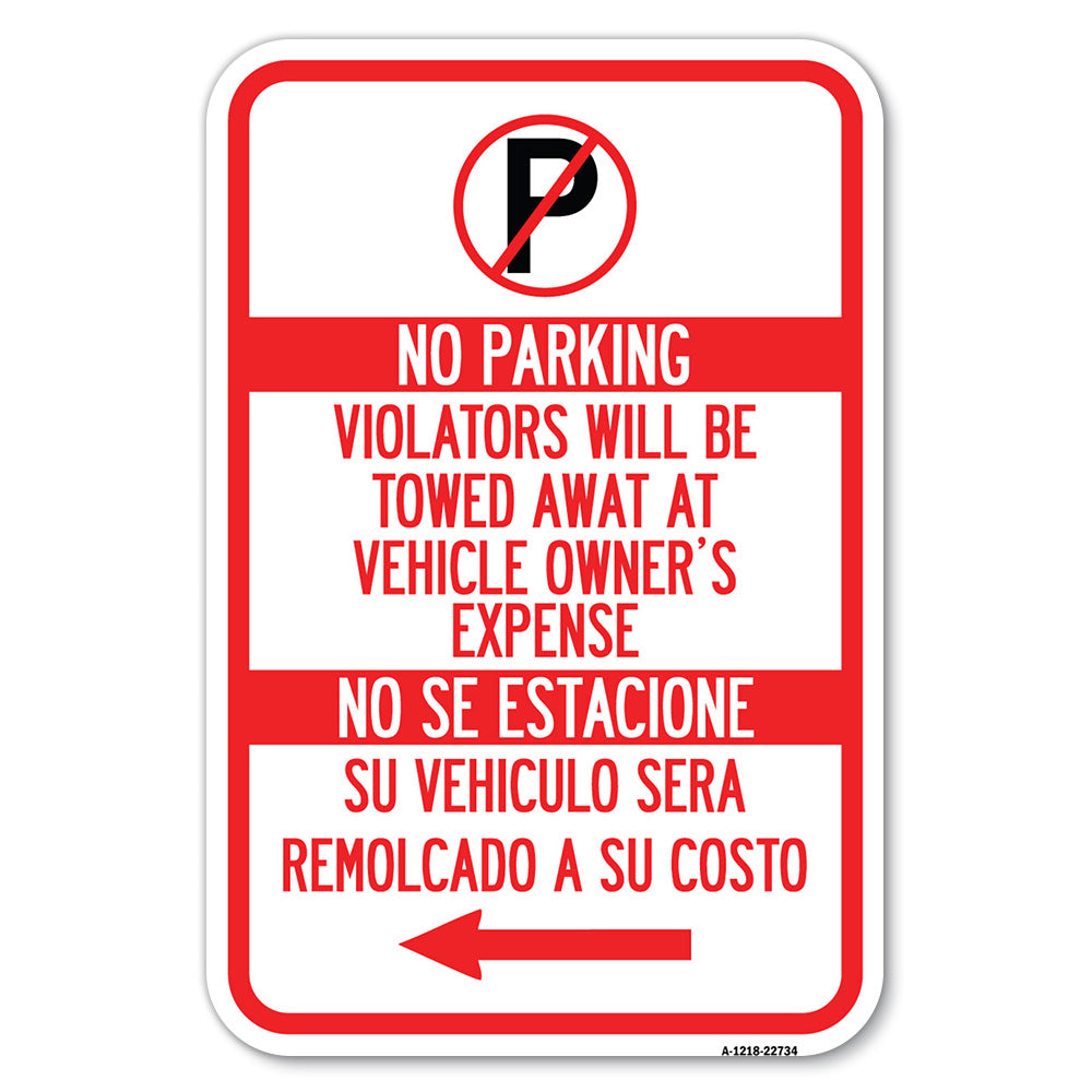 Violators Will Be Towed Away at Vehicle Owners Expense With Symbol, No Se Extacione, Su Vehiculo Sera Remolcado a Costa Suyo
