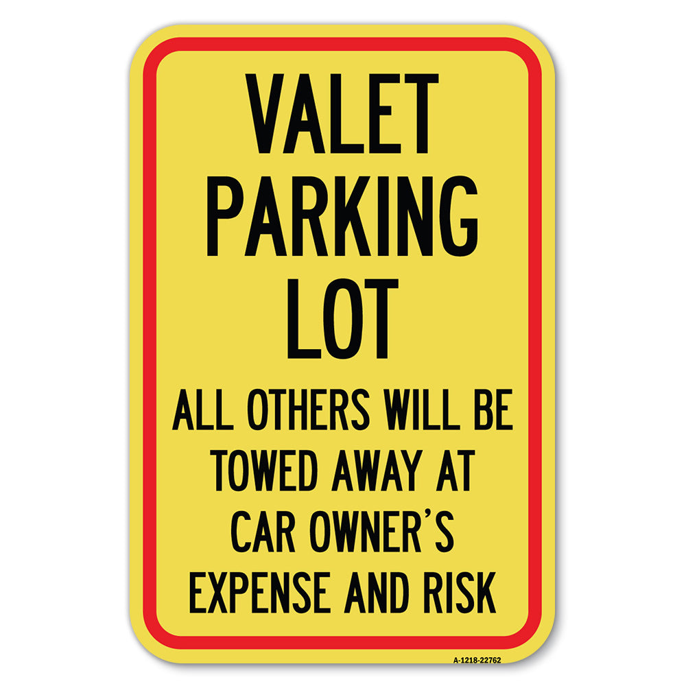 Valet Parking Only - All Others Will Be Towed Away at Car Owner's Expense and Risk