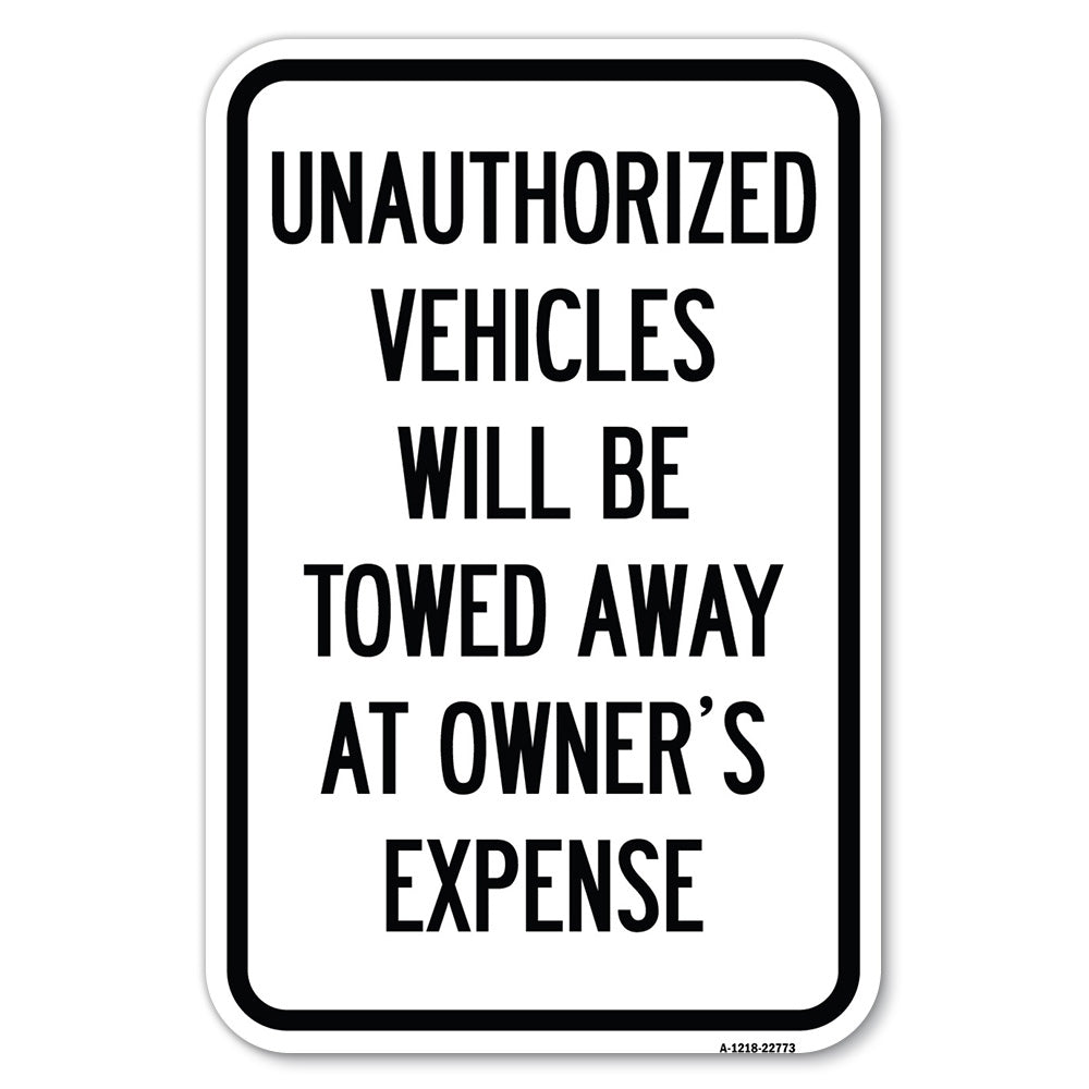 Unauthorized Vehicles Will Be Towed Away at Owner's Expense