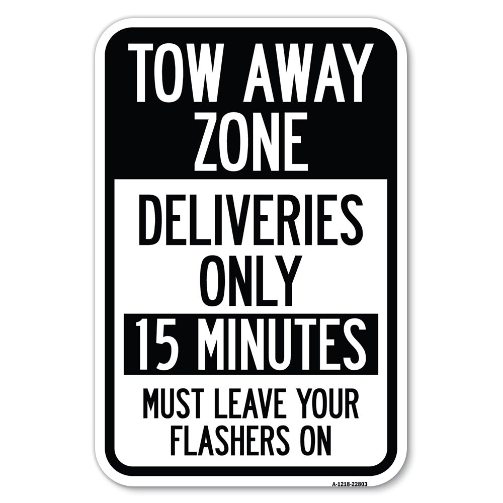 Tow Away Zone - Deliveries Only, 15 Minutes, Must Leave Your Flashers On